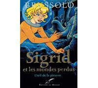 Sigrid et les mondes perdus: L'oeil de la pieuvre