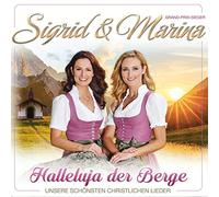 Sigrid & Marina - Halleluja Der Berge