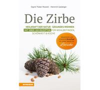 Sigrid Thaler R Die Zirbe mit Special Lärche: Heilkraft der Natur - (Paperback)