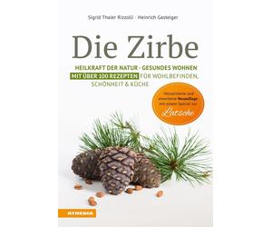 Sigrid Thaler R Die Zirbe mit Special Lärche: Heilkraft der Natur - (Paperback)