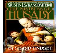 Sigrid Undset The Mistress of Husaby: Kristin Lavransdatter, Vol. 2 Paperback Book Sigrid Undset Multicolor