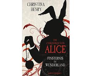 Sigrun Zühlke C Die Chroniken von Alice - Finsternis im Wunderland: R (Hardback)