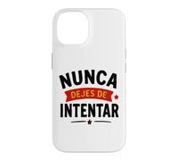Sigue Adelante NUNCA DEJES DE INTENTAR Case for iPhone 14