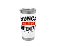 Sigue Adelante NUNCA DEJES DE INTENTAR Stainless Steel Insulated Tumbler