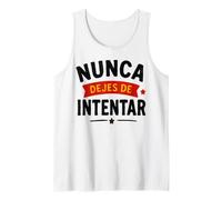 Sigue Adelante NUNCA DEJES DE INTENTAR Tank Top