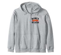 Sigue Adelante NUNCA DEJES DE INTENTAR Zip Hoodie