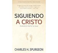 Siguiendo a Cristo: Perdiendo la Vida Por Su Causa