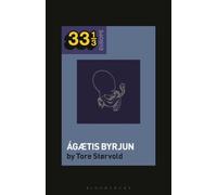 Sigur Rós’ Ágætis Byrjun (33 1/3 Europe)