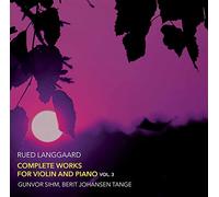 Sihm/Tange - Rued Langgaard: Complete Works for Violin and Piano, Vol. 3