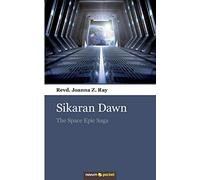 Sikaran Dawn: The Space Epic Saga