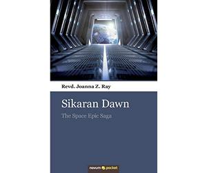 Sikaran Dawn: The Space Epic Saga