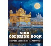 Sikh Coloring Book: Phrases and Meanings Illustrated: 50 Sikh Art Pieces to Color