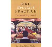 Sikh Spiritual Practice: The Sound Way to God