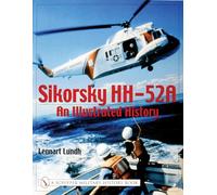 Sikorsky HH-52A: An Illustrated History (Schiffer Military History Book)