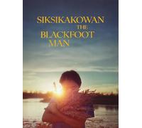 Siksikakowan: The Blackfoot man
