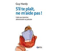 S'il te plaît ne m'aide pas !: L'aide sous injonction administrative ou judiciaire