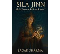 Sila Jinn: Myth, Power & Spiritual Science