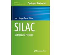 SILAC: Methods and Protocols: 2603 (Methods in Molecular Biology, 2603)
