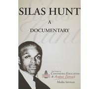 Silas Hunt: A Documentary