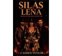 Silas & Lena: Blood of the Land: 2 (The Tie That Binds: The Silas & Lena Montana)