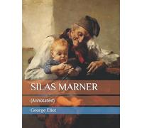 SILAS MARNER: (Annotated)