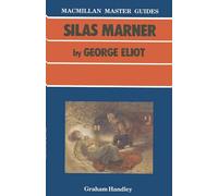 Silas Marner by George Eliot: 10 (Palgrave Master Guides)