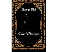 Silas Marner: By George Eliot - Illustrated