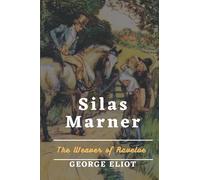 Silas Marner The Weaver of Raveloe: with original illustration