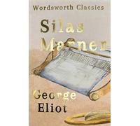 Silas Marner (Wordsworth Classics)