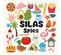Silas Spies with a Little Eye: A Fun and Engaging Search and Find Book for Kids Ages 3-6
