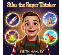 Silas The Super-Thinker (The Adventures Of Silas)
