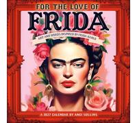 Silas Toball - For the Love of Frida 2027 Wall Calendar: Art and Words Inspired by Frida Kahlo