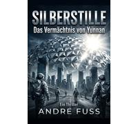SILBERSTILLE: Das Vermächtnis von Yunnan