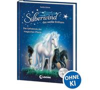 Silberwind, das weiße Einhorn (Band 3-4) - Das Geheimnis der magischen Pferde: Pferdebuch zum Vorlesen und ersten Selberlesen - Sammelband mit zwei Erstlesegeschichten für Mädchen ab 7 Jahre