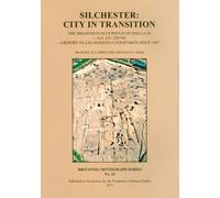 Silchester: City in Transition: 25 (Britannia Monographs)