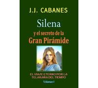 Silena y el secreto de la Gran Pirámide (La telaraña del tiempo)