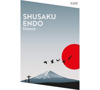 Silence: A Powerful Novel of Faith and Persecution in 17th Century Japan: 128 (Picador Collection, 128)