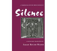 Silence: A Thirteenth-Century French Romance (Medieval Texts and Studies)