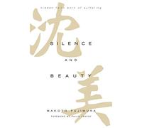 Silence and Beauty Intl Ed: Hidden Faith Born of Suffering