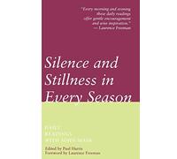 Silence and Stillness in Every Season: Daily Readings with John Main