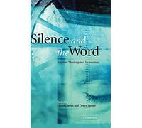 Silence and the Word: Negative Theology and Incarnation