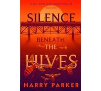 Silence Beneath the Hives: 1 (A Detective John Mays Crime Thriller)
