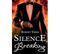 Silence Breaking: 4 (Storm and Silence Saga)