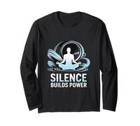 Silence Builds Power Mindfulness Meditation Long Sleeve T-Shirt