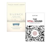 Silence by Thich Nhat Hanh & The Still Sound by Eliot Sun 2 Books Collection Set