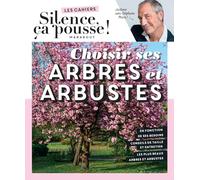 Silence ça pousse - Choisir ses arbres et arbustes: 31636