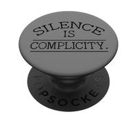 Silence Complicity Protest Resist Equality Activism Politics PopSockets Adhesive PopGrip