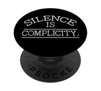 Silence Complicity Protest Resist Equality Activism Politics PopSockets Adhesive PopGrip