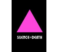 "Silence = Death" Notebook; 6x9 120 pages, Gay Rights! Journal Diary; Equality Now!