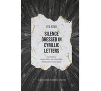 Silence Dressed in Cyrillic Letters (Harvard Library of Ukrainian Literature)